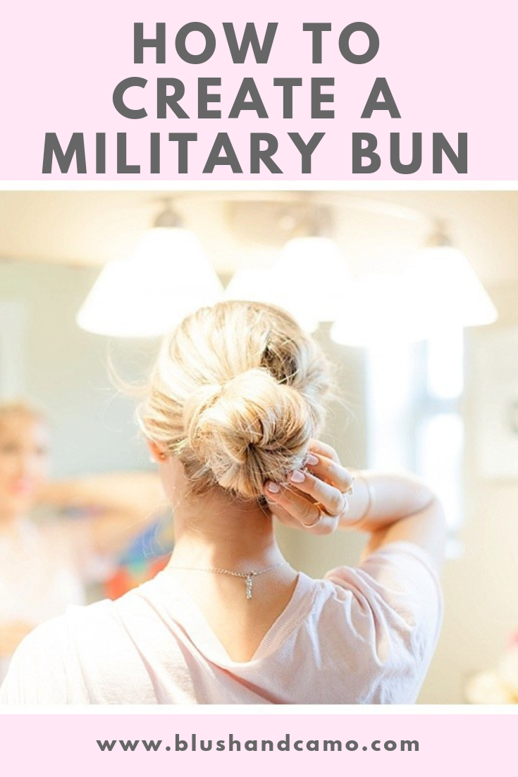 How To Create A Military Bun, Blush & Camo, Military Bun, Hairstyle, Hair tutorial, Military bun in regulation